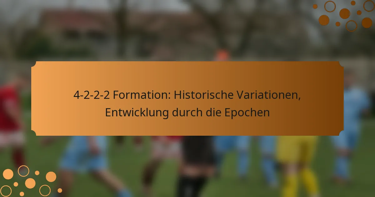 4-2-2-2 Formation: Historische Variationen, Entwicklung durch die Epochen