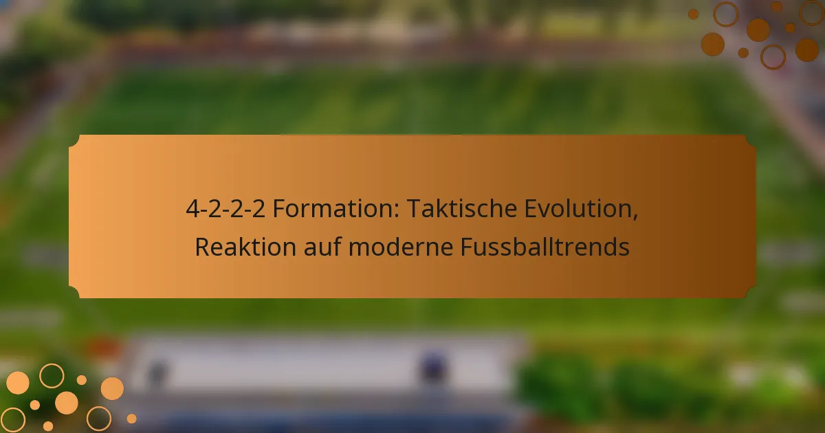 4-2-2-2 Formation: Taktische Evolution, Reaktion auf moderne Fussballtrends