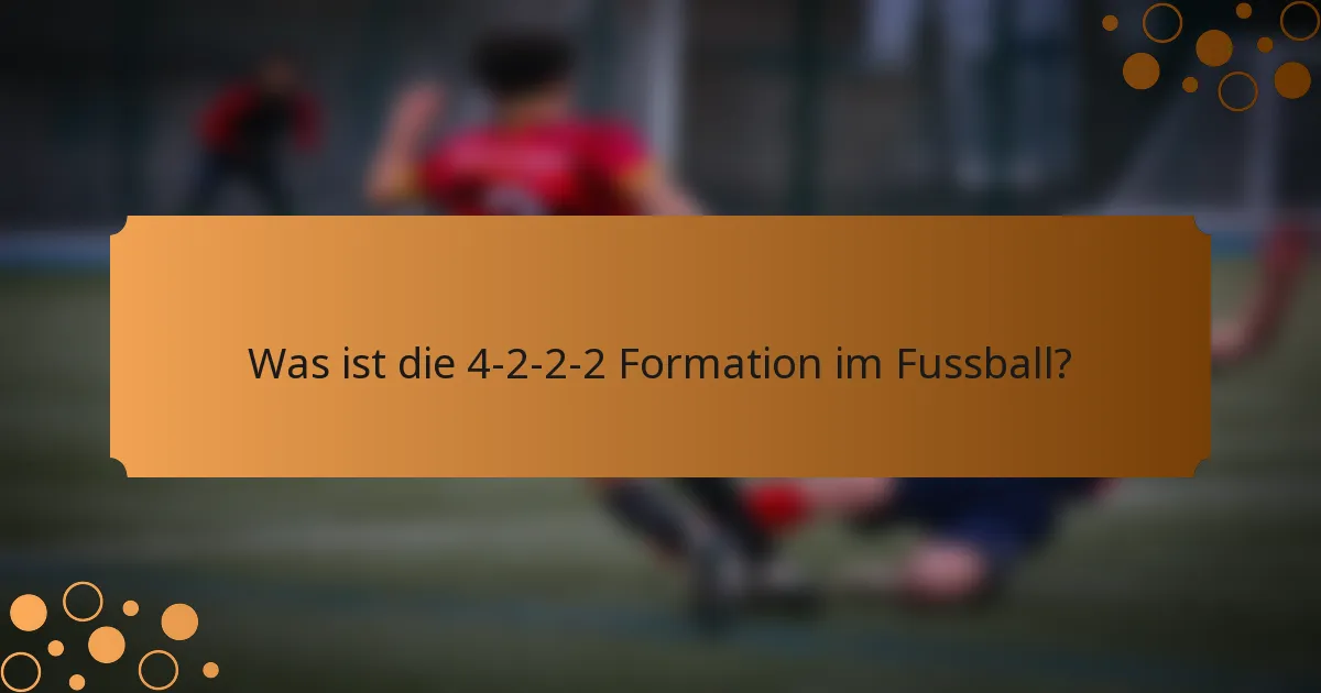 Was ist die 4-2-2-2 Formation im Fussball?