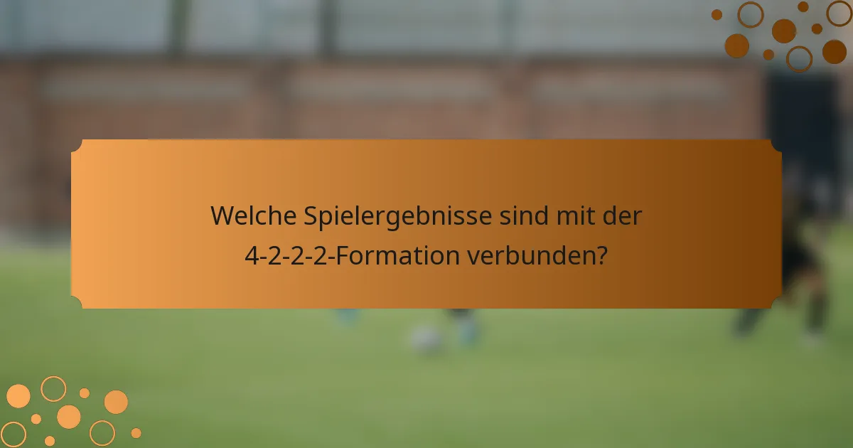Welche Spielergebnisse sind mit der 4-2-2-2-Formation verbunden?